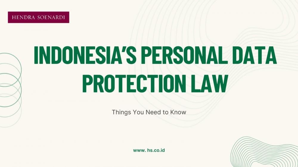 Indonesia’s Personal Data Protection Law: Things You Need to Know